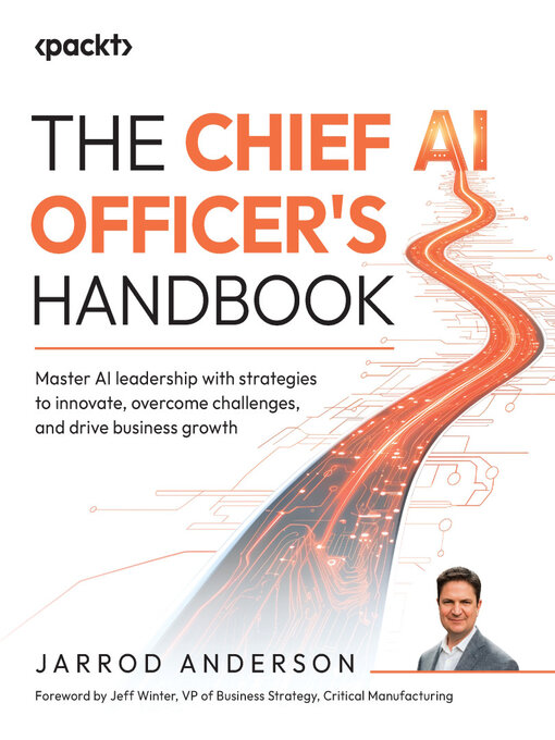 Title details for The Chief AI Officer's Handbook by Jarrod Anderson - Available